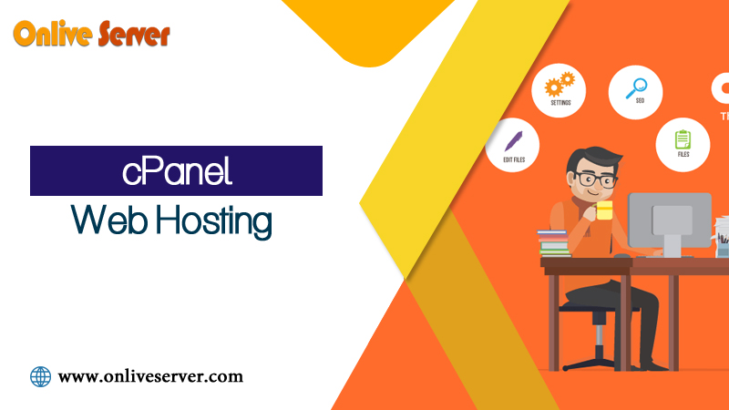 Ways You Can Cpanel Web Hosting in of Your Business, Get by Onlive Server