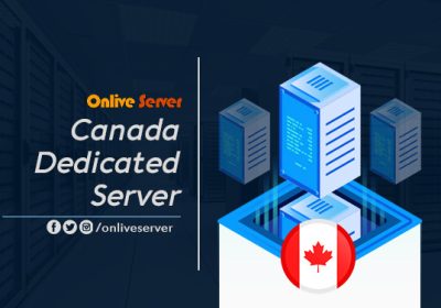 Top Reasons Why You Need a Canada Dedicated Server