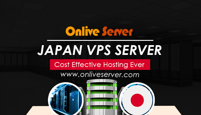 Why do you need Japan VPS Server hosting by Onlive Server?