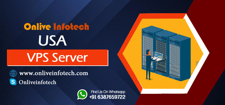 Onlive Infotech Offer USA VPS Server with A Variety of Features