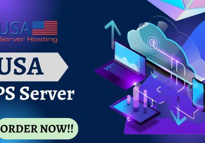 USA Server Hosting: Your Business Needs the Best USA VPS Server Today